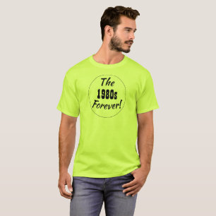 T-shirt Divertissement Rétro Années 80 Citation