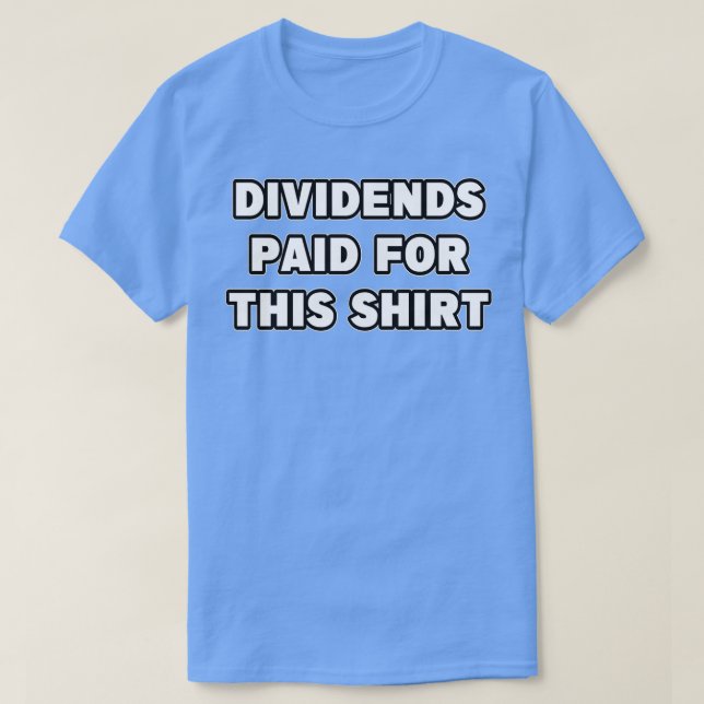T-shirt Dividendes Payés Pour Cette Chemise (Design devant)