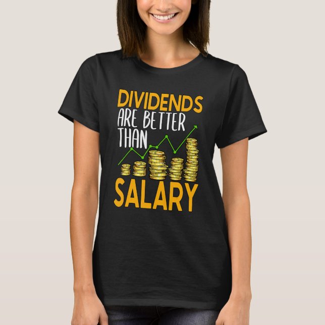 T-shirt Dividends Are Better Than Salary Stock Investor 1 (Devant)