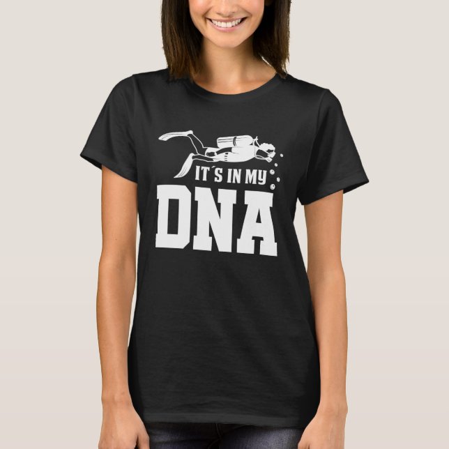 T-shirt Diving is in my DNA  Diver (Devant)
