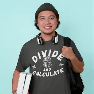 T-shirt Diviser et calculer - Conception drôle de guerrier