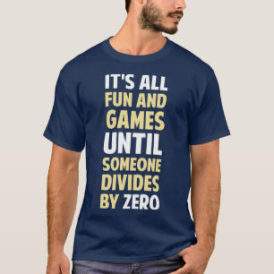 T-shirt Diviser Par Zéro N'Est Pas Un Jeu