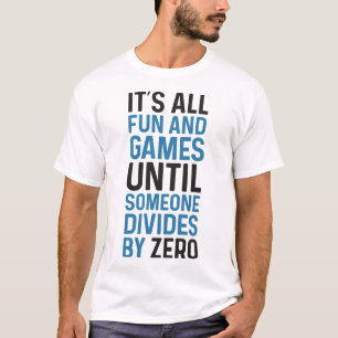 T-shirt Diviser Par Zéro N'Est Pas Un Jeu