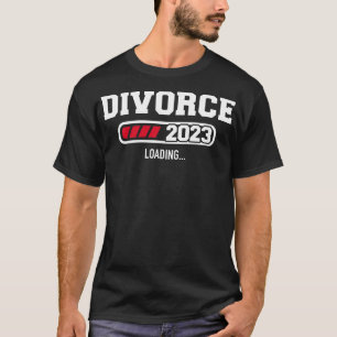 T-shirt Divorce 2023 chargement pour ex femme divorcée et