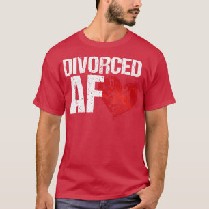 T-shirt Divorcé AF Ex Femme Hus Rompre