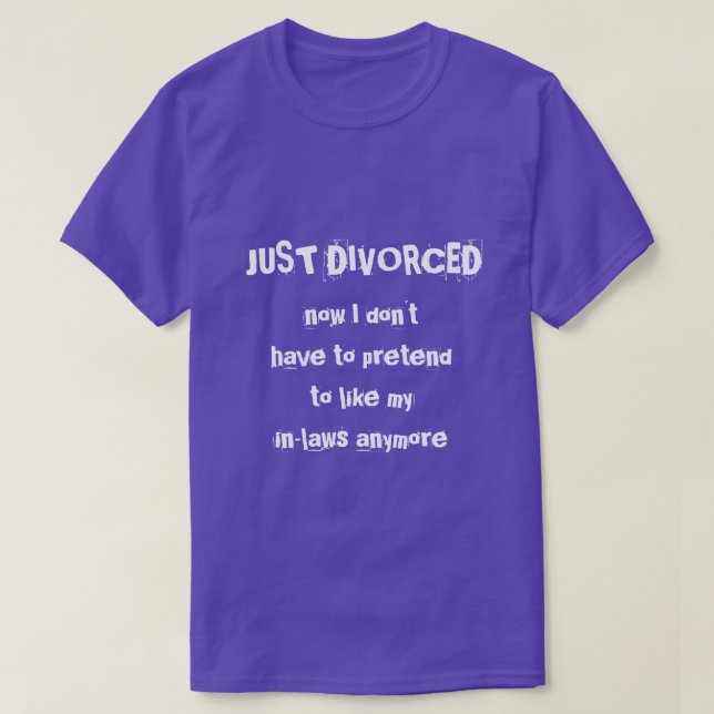 T-shirt divorcé depuis peu (Design devant)