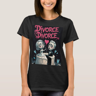 T-shirt Divorce, Divorce