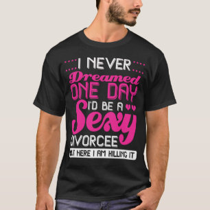 T-shirt Divorce Party Don Break Up Divorcee Funny