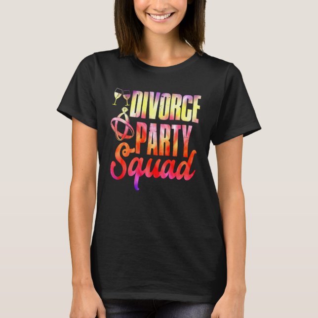 T-shirt Divorce Party Squad Happy Divorce Woman Ex wife (Devant)