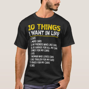 T-shirt Dix Choses Que Je Veux Dans Ma Vie Plus De Voiture