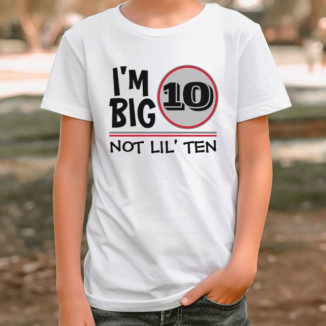 T-shirt Dixième anniversaire Je suis Big 10 Pas Lil Dix Ro (funny tenth birthday kids white t-shirt)