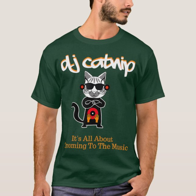 T-shirt DJ Catnip Tout Est À Propos De Grooming À La Musiq (Devant)