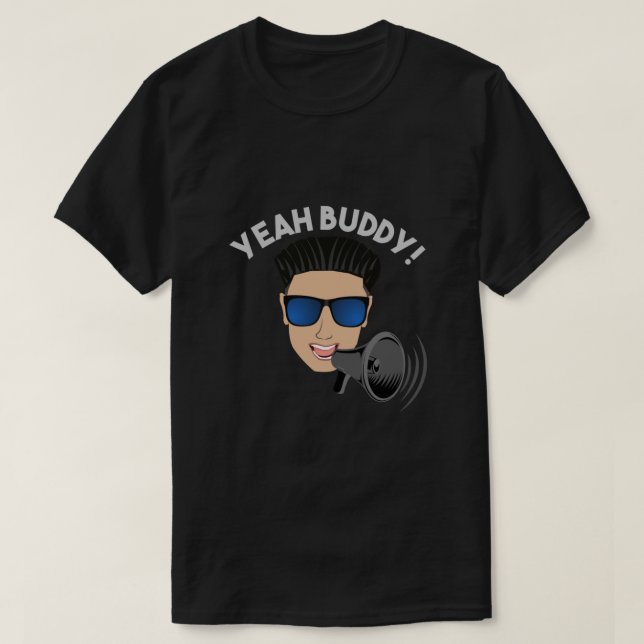 T-shirt DJ Pauly D Megaphone Ouais Buddy !  (Design devant)