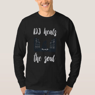 T-shirt DJ Platine Guérit L'Âme Danse Musique Techno DJ
