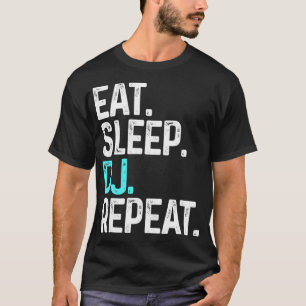 T-shirt DJ Sleep DJ Repeat Funny Disk Jockey Cadeau Pour D