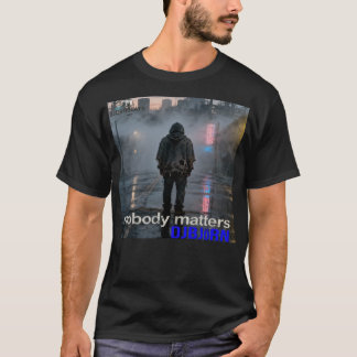 T-shirt DJBJoRN - Nobody Matters Official Mechandise