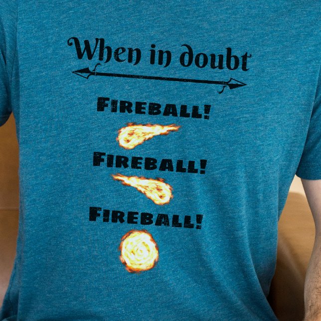 T-shirt DnD Shirt - En cas de doute, Fireball! (Créateur téléchargé)