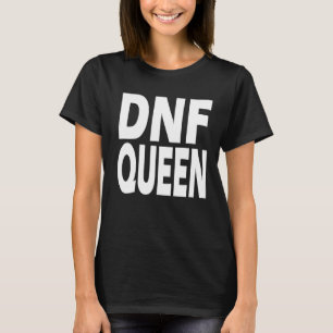 T-shirt DNF ne termine pas Queen