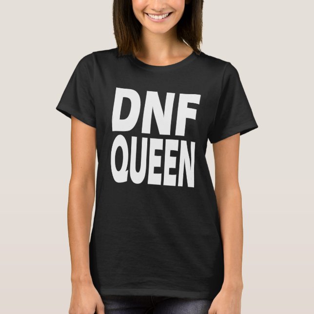 T-shirt DNF ne termine pas Queen (Devant)