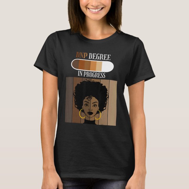 T-shirt DNP In Progress Nursing Practice Student Black Afr (Devant)