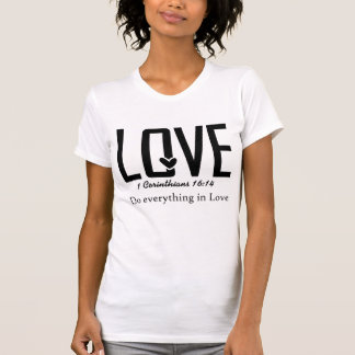 T-shirt Do Everything in Love Shirt – 1 Corinthians 16:14