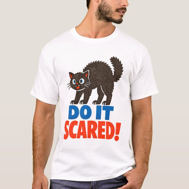 T-shirt Do It Scared Motivational Retro Black Cat (Devant)