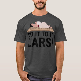 T-shirt Do It To It Lars Triblend