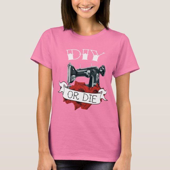 T-shirt do-it-yourself ou mourir machine à coudre Tatouage (Devant)