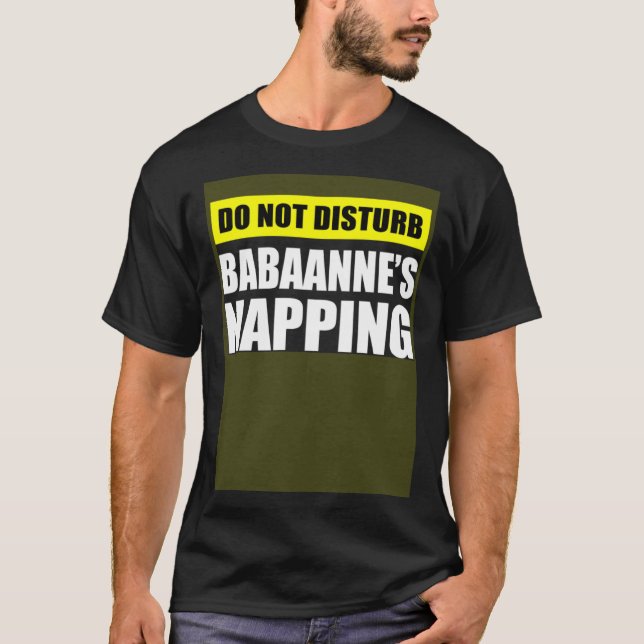 T-shirt Do Not Disturb Babaanne s Napping (Devant)
