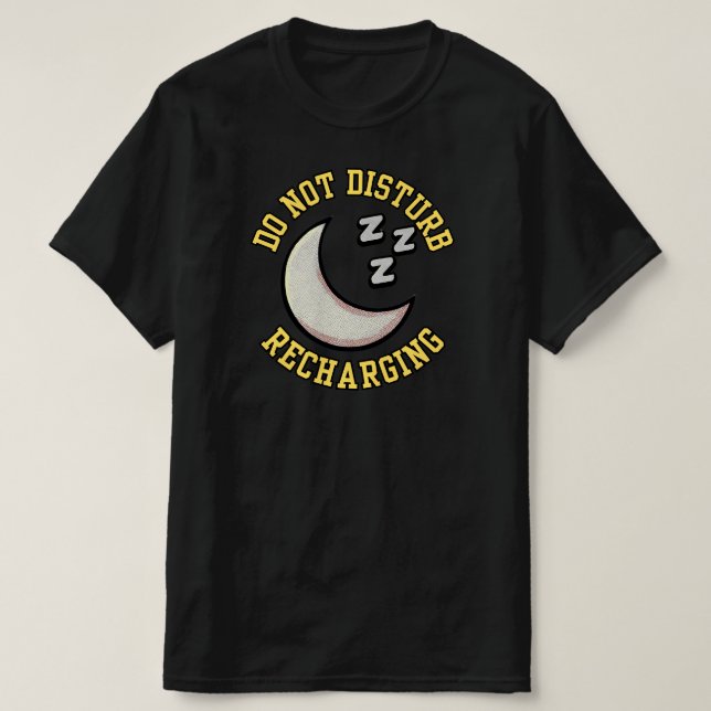 T-shirt Do Not Disturb Recharging Moon Icon Inspirational  (Design devant)