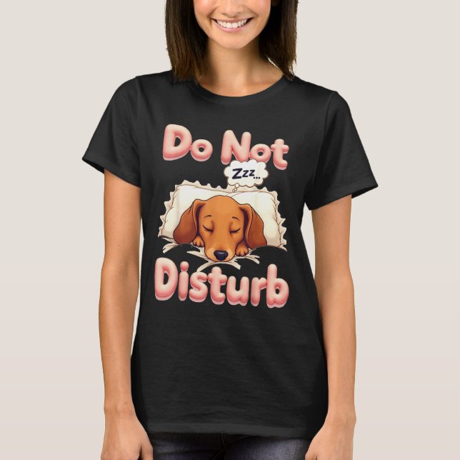 T-shirt Do Not Disturb Wiener Dog Funny Dachshund Pajamas  (Devant)