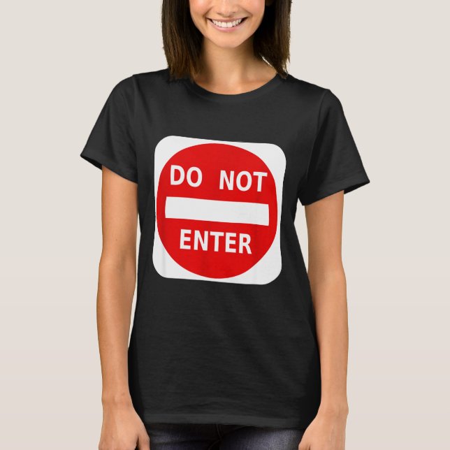 T-shirt Do Not Enter Street Traffic Sign S  (Devant)