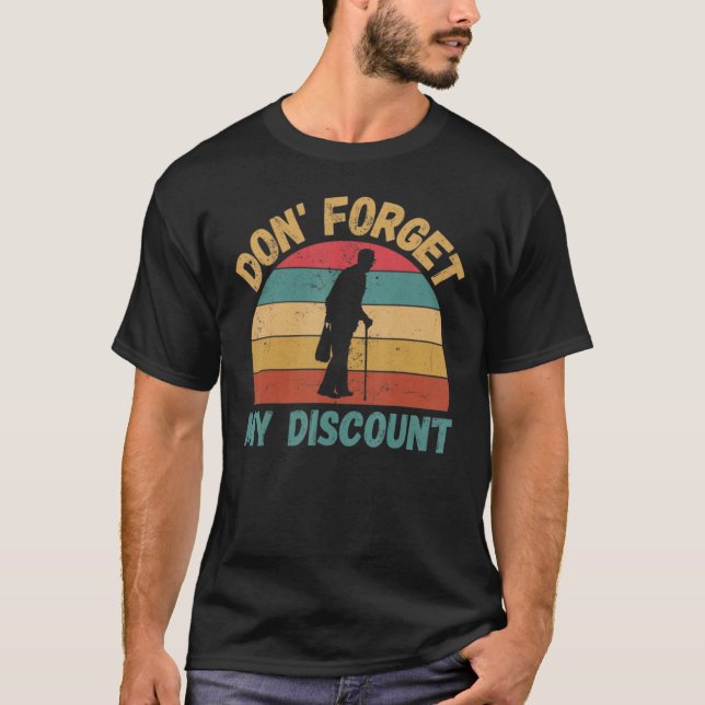T-shirt Do Not Forget My Discount  Old People (Devant)