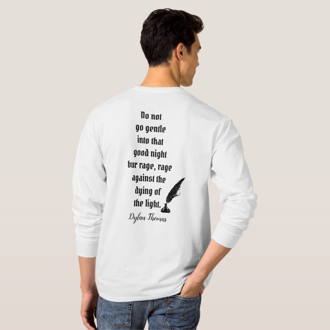 T-shirt Do Not Go Gentle — Citation de Dylan Thomas — T-sh (Dos entier)