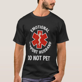 T-shirt Do Not Pet Emotional Support Husband Funny