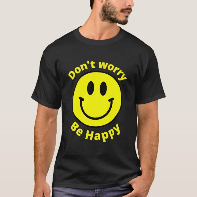 T-shirt Do Not Worry Be Happy Sunshine Hapess Face (Devant)
