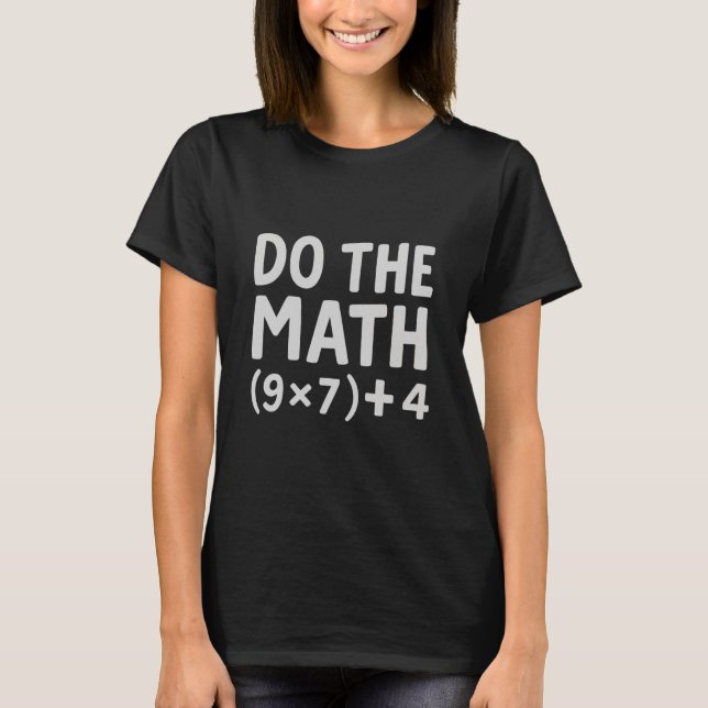 T-shirt Do The Math 67 Meme  (Devant)