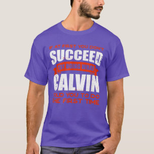 T-shirt Do What Calvin Told You to Do Friends Name Buddy N