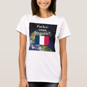 T-shirt Do you speak french ? Flag & Earth