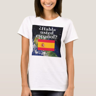 T-shirt Do you speak Spanish ? Flag & Earth