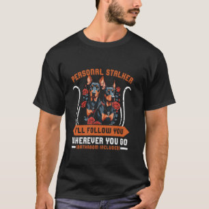 T-shirt Doberman Chien STALKER PERSONNEL JE VOUS SUIVRAI D