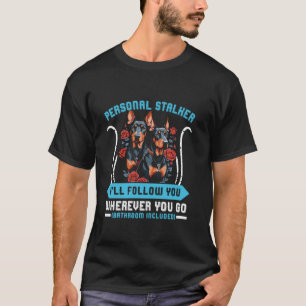 T-shirt Doberman Chien STALKER PERSONNEL JE VOUS SUIVRAI D