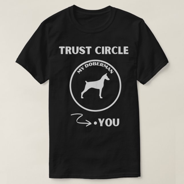 T-shirt Doberman Pincher Trust Cercle Chien Est Mans Meill (Design devant)