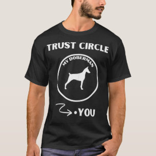 T-shirt Doberman Pincher Trust Cercle Chien Est Mans Meill