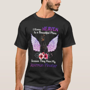 T-shirt Doberman Pinscher I Know Heaven Beau endroit