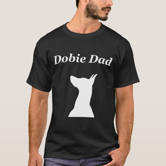 T-shirt Dobie Papa Dobe Doberman Pinscher (Devant)