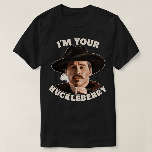 T-shirt Doc Holliday Je Vais Votre Huckleberry (Design devant)