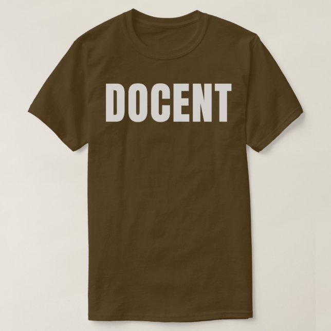 T-shirt Docent Funny Titre de l'emploi Profession Annivers (Design devant)