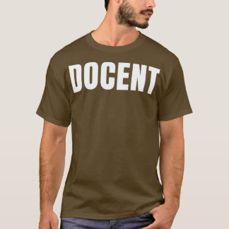 T-shirt Docent Funny Titre de l'emploi Profession Annivers