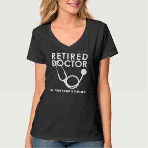 T-shirt Docteur à la retraite w Stethoscope et Sassy Funny